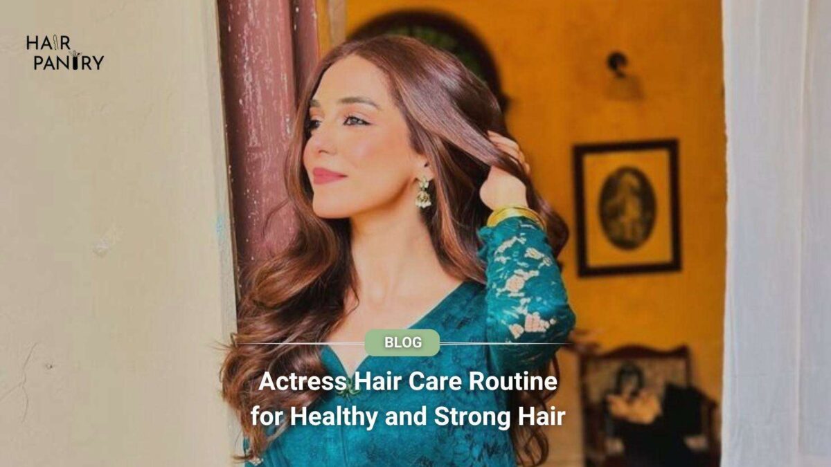 Actress Hair Care Routine for Healthy and Strong Hair